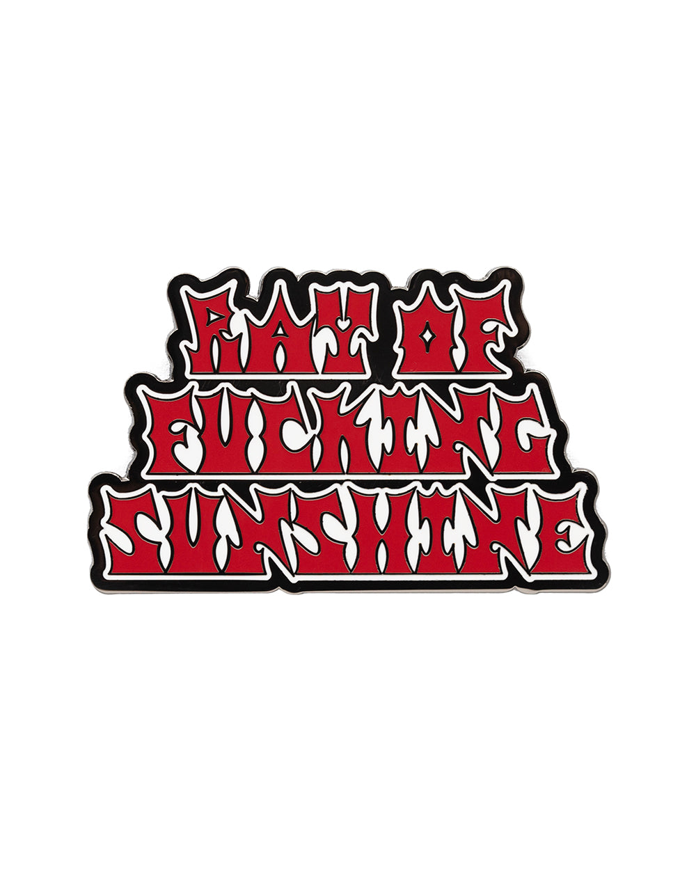 Ray Of F*cking Siunshine - Enamel Pin