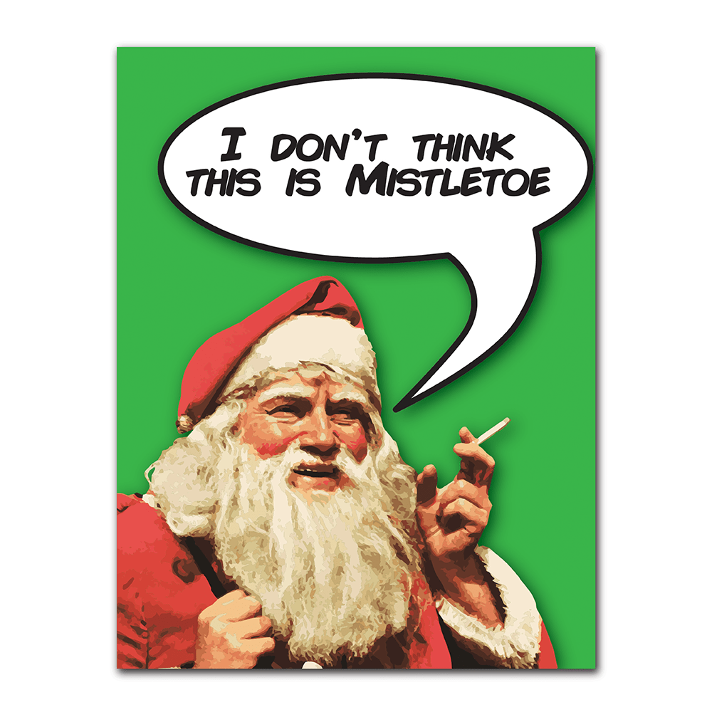 WAKE 'N' BAKE | I DON'T THINK THIS IS MISTLETOE XMAS GREETING CARD
